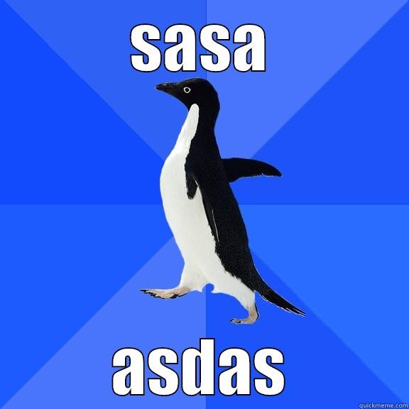 SASA ASDAS Socially Awkward Penguin