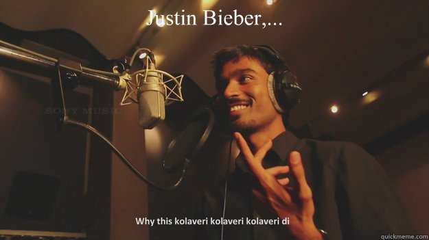 Justin Bieber,... - Justin Bieber,...  Dhanush Meme