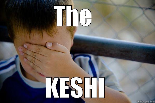 THE  KESHI Confession kid