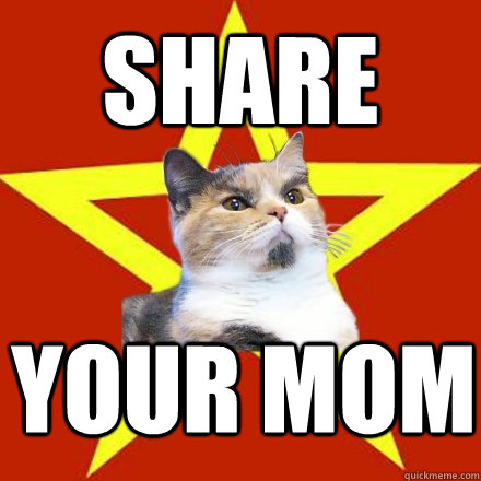 share your mom  Lenin Cat