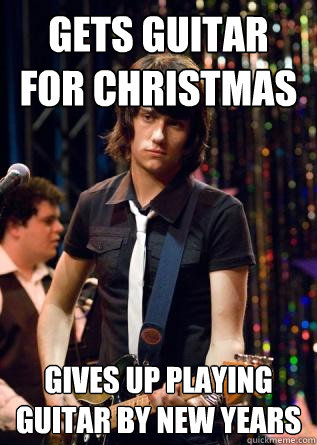 Gets guitar for christmas Gives up playing guitar by new years - Gets guitar for christmas Gives up playing guitar by new years  Misc