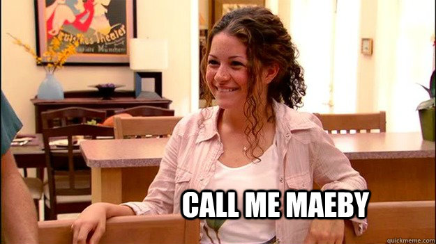 Call me Maeby  