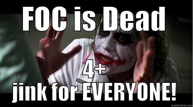 FOC IS DEAD 4+ JINK FOR EVERYONE! Joker Mind Loss