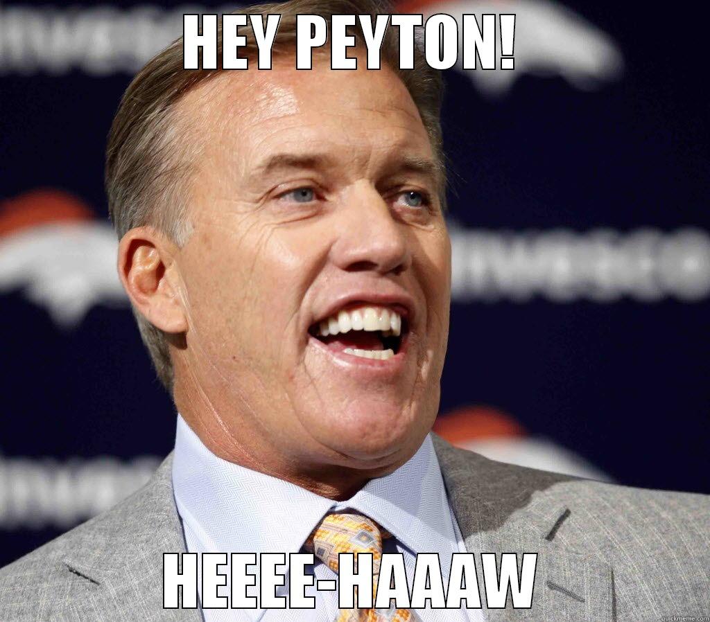 HEY PEYTON! HEEEE-HAAAW Misc