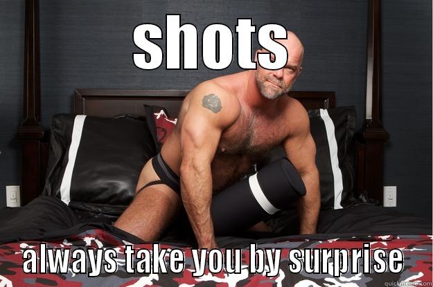 SHOTS ALWAYS TAKE YOU BY SURPRISE Gorilla Man