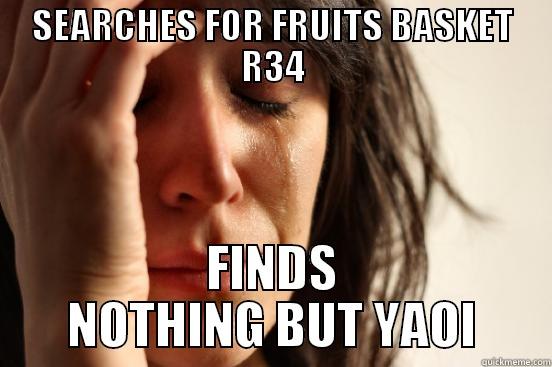 SEARCHES FOR FRUITS BASKET R34 FINDS NOTHING BUT YAOI First World Problems