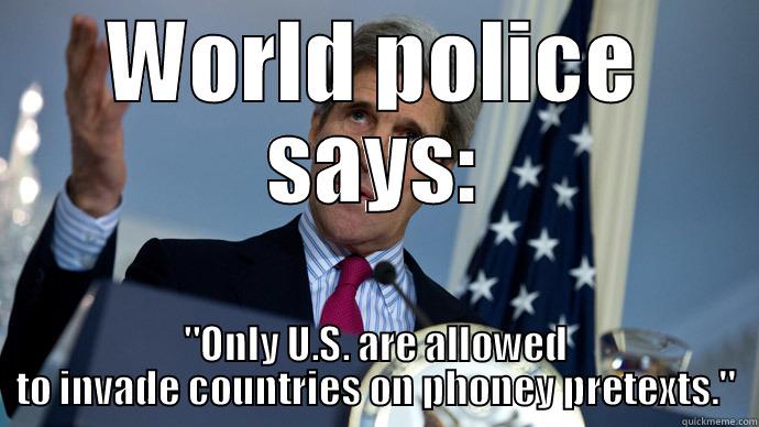 WORLD POLICE SAYS: 