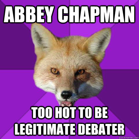 ABBEY CHAPMAN Too hot to be legitimate debater  Forensics Fox