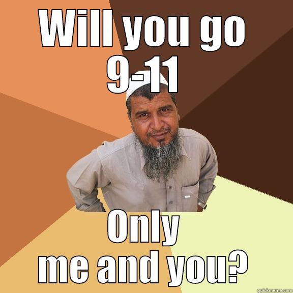 WILL YOU GO 9-11 ONLY ME AND YOU? Ordinary Muslim Man