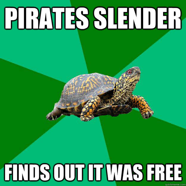 Pirates slender finds out it was free  Torrenting Turtle