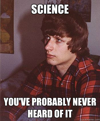 science you've probably never heard of it  Hipster Harper