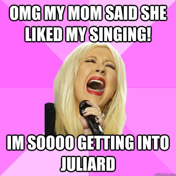 OMG MY MOM SAID SHE LIKED MY SINGING! IM SOOOO GETTING INTO JULIARD   Wrong Lyrics Christina