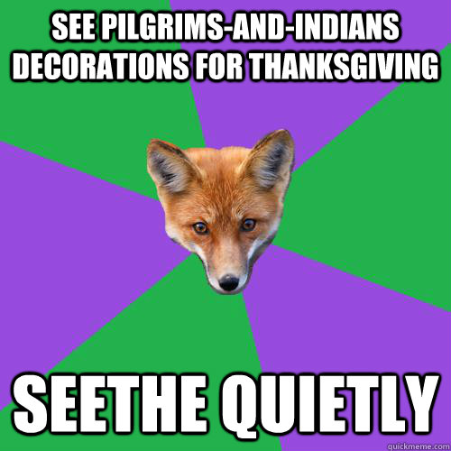 See Pilgrims-and-Indians decorations for Thanksgiving seethe quietly  Anthropology Major Fox