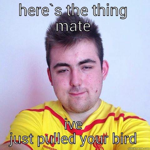 gimpy josg - HERE`S THE THING MATE IVE JUST PULLED YOUR BIRD Misc