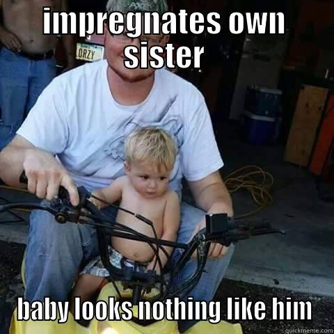 inbred ATV driver - IMPREGNATES OWN SISTER BABY LOOKS NOTHING LIKE HIM Misc