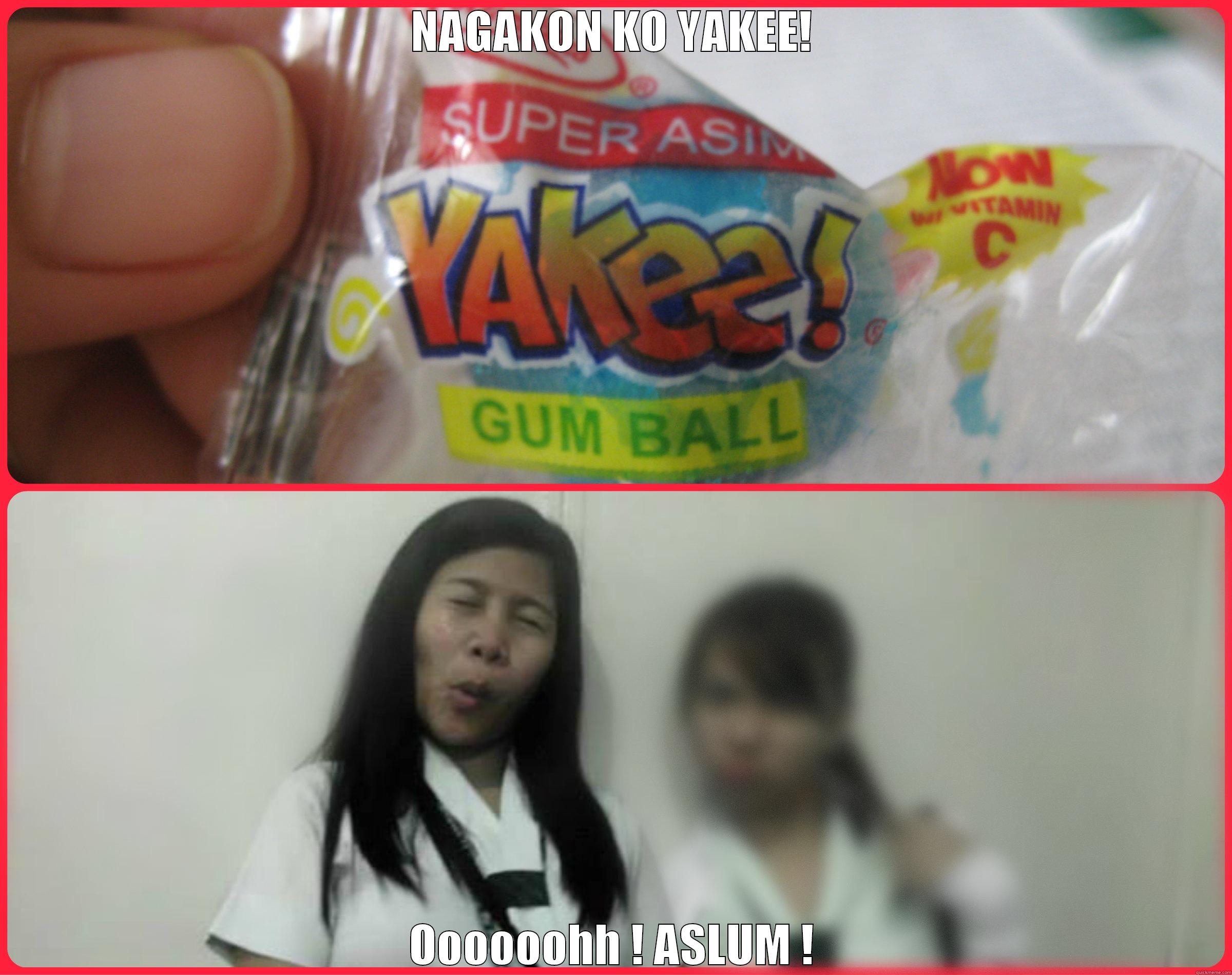 NAGAKON KO YAKEE! OOOOOOHH ! ASLUM ! Misc