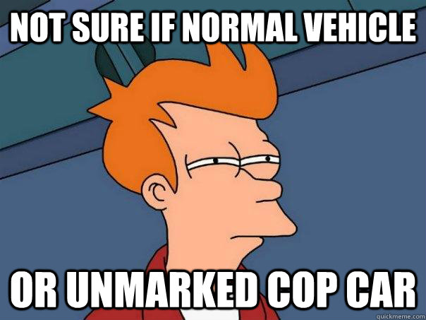 Not sure if Normal vehicle Or unmarked cop car - Not sure if Normal vehicle Or unmarked cop car  Futurama Fry