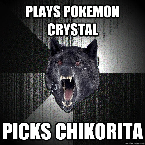 Plays Pokemon Crystal Picks Chikorita   Insanity Wolf