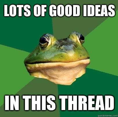 Lots of good ideas In this thread - Lots of good ideas In this thread  Foul Bachelor Frog