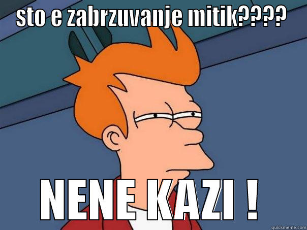 STO E ZABRZUVANJE MITIK???? NENE KAZI ! Futurama Fry