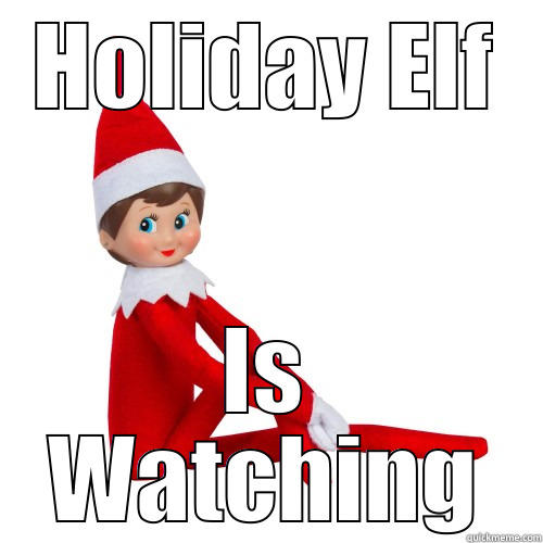 Holiday Panopticon Presents ... - HOLIDAY ELF IS WATCHING Misc