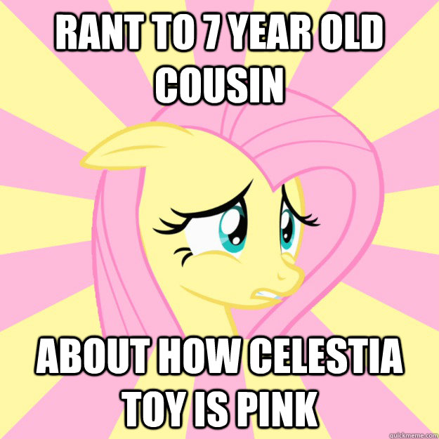 Rant to 7 year old cousin About how Celestia toy is pink - Rant to 7 year old cousin About how Celestia toy is pink  Socially awkward brony