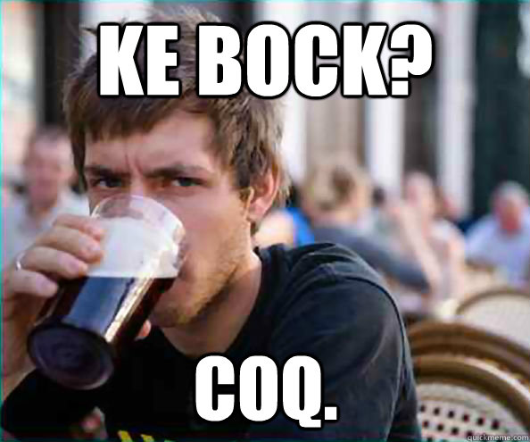 Ke Bock? Coq. - Ke Bock? Coq.  Lazy College Senior