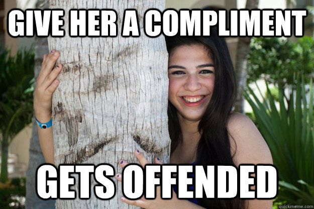 give her a compliment gets offended  juicy jessica