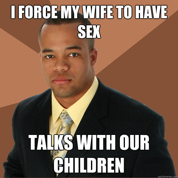 I force my wife to have sex talks with our children  Successful Black Man