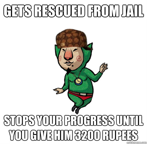 gets rescued from jail stops your progress until you give him 3200 rupees  Scumbag tingle