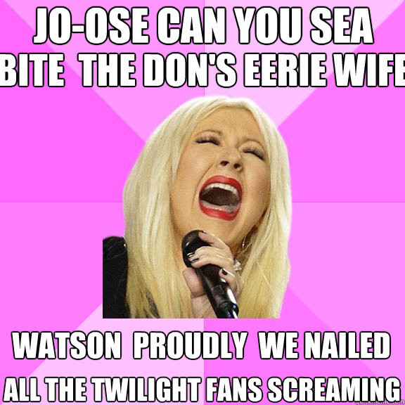 Jo-ose can you sea bite  the don's eerie wife watson  proudly  we nailed all the twilight fans screaming  Wrong Lyrics Christina