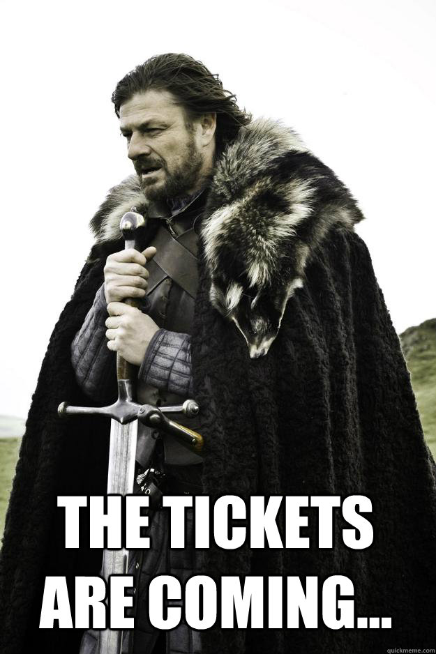  The Tickets Are coming... -  The Tickets Are coming...  Winter is coming