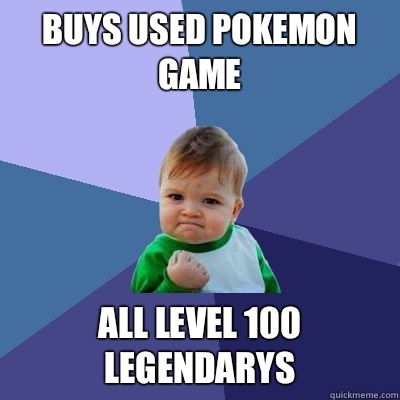 Buys used Pokemon game All level 100 legendarys  Success Kid