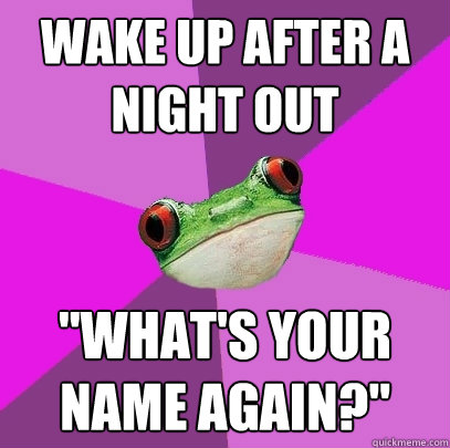 Wake up after a night out 