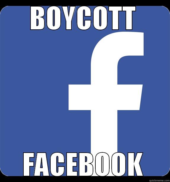 BOYCOTT FACEBOOK Misc