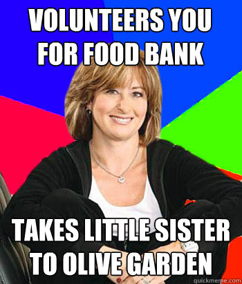 volunteers you for food bank takes little sister to olive garden - volunteers you for food bank takes little sister to olive garden  Sheltering Suburban Mom