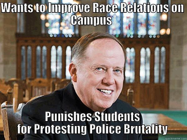 Delusional Leahy - WANTS TO IMPROVE RACE RELATIONS ON CAMPUS  PUNISHES STUDENTS FOR PROTESTING POLICE BRUTALITY Misc