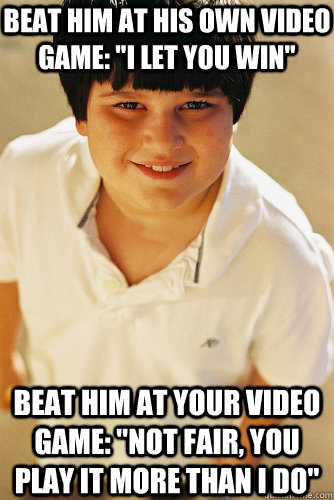 Beat him at his own video game: 