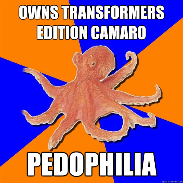 owns transformers edition camaro pedophilia  Online Diagnosis Octopus