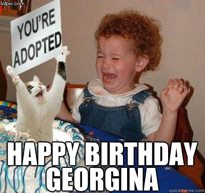 Happy Birthday
 Georgina - Happy Birthday
 Georgina  Happy birthday