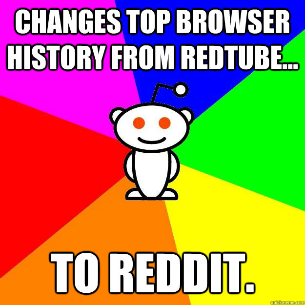 Changes top browser history from redtube... to Reddit.  Reddit Alien