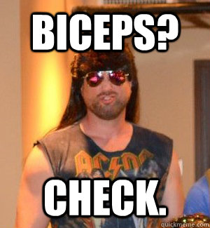 biceps? check.  