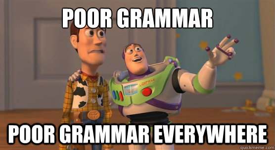 Poor grammar poor grammar everywhere  Toy Story Everywhere