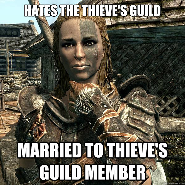 hates the thieve's guild married to thieve's guild member - hates the thieve's guild married to thieve's guild member  Scumbag Mjoll