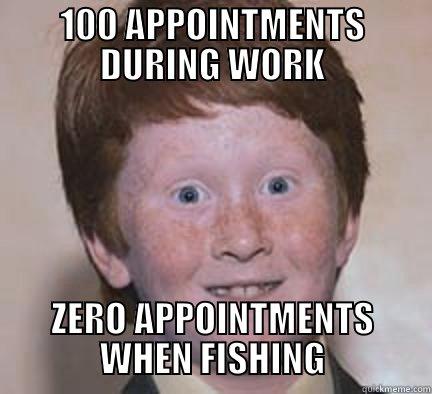 Sumbag Campbell - 100 APPOINTMENTS DURING WORK ZERO APPOINTMENTS WHEN FISHING Over Confident Ginger