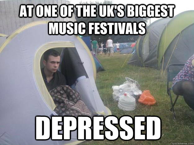 At one of the uk's biggest music festivals DEPRESSED  Despondent Ben