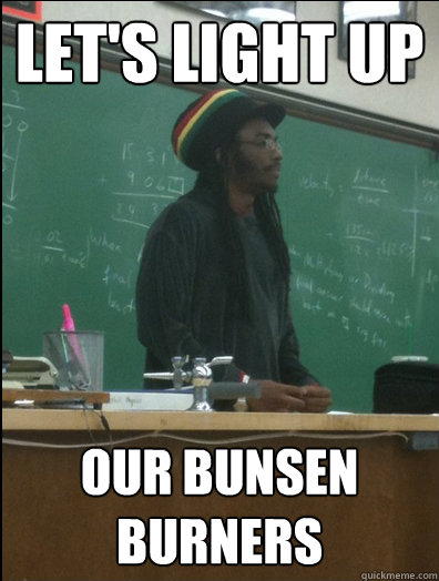 Let's light up our Bunsen burners   Rasta Science Teacher