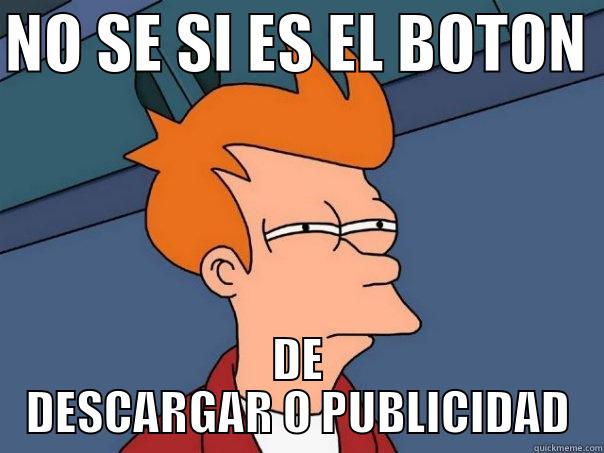 fRY DESCARGAR loool AJAJ - NO SE SI ES EL BOTON  DE DESCARGAR O PUBLICIDAD Futurama Fry