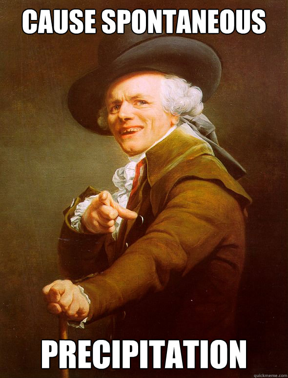 Cause Spontaneous Precipitation  Joseph Ducreux