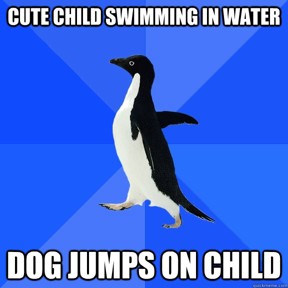 cute child swimming in water dog jumps on child  Socially Awkward Penguin